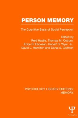 Person Memory (PLE: Memory) : The Cognitive Basis of Social Perception