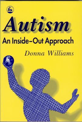 Autism : An Inside-Out Approach