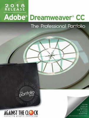 Adobe Dreamweaver CC 2018 : The Professional Portfolio