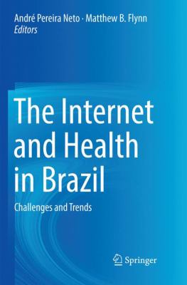 The Internet and Health in Brazil : Challenges and Trends