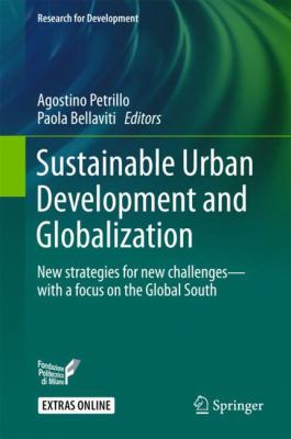 Sustainable Urban Development and Globalization : New Strategies for New Challenges - with a Focus on the Global South