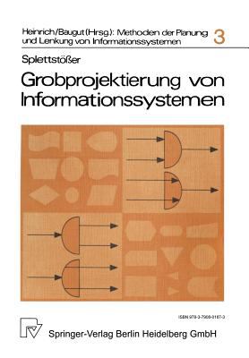 Grobprojektierung Von Informations-Systemen : Methodenanalyse U. Grundkonzeption E. Dialog-Projektierung