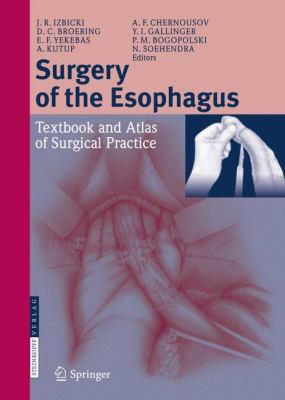 Surgery of the Esophagus : Atlas for Surgical Practice