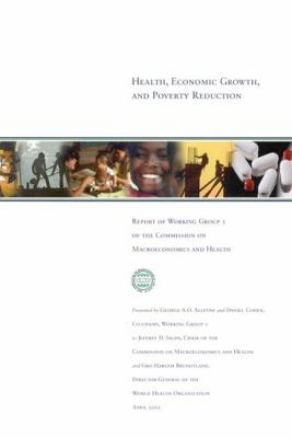 Health, Economic Growth, and Poverty Reduction : The Report of Working Group 1 of the Commission on Macroeconomics and Health