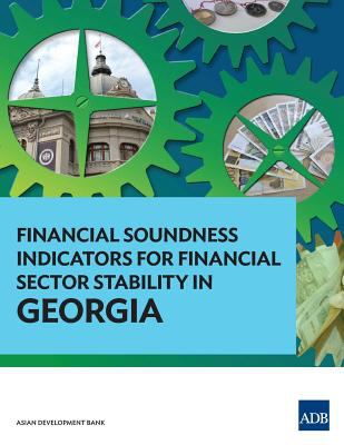 Financial Soundness Indicators for Financial Sector Stability in Georgia