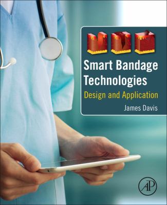 Smart Bandage Technologies : Design and Application