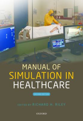 Manual of Simulation in Healthcare