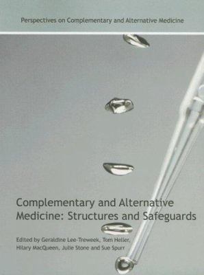 Complementary and Alternative Medicine : Structures and Safeguards