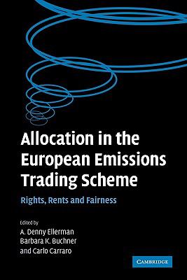 Allocation in the European Emissions Trading Scheme : Rights, Rents and Fairness