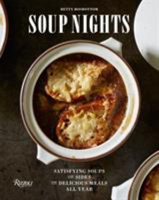 Soup Nights : Satisfying Soups and Sides for Delicious Meals All Year