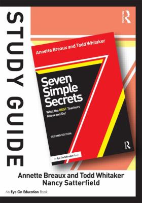 Study Guide, Seven Simple Secrets : What the BEST Teachers Know and Do!
