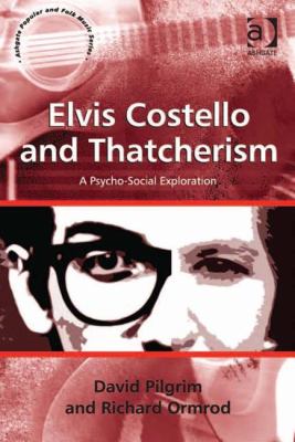 Elvis Costello and Thatcherism : A Psycho-Social Exploration