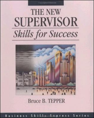 The New Supervisor: Skills for Success