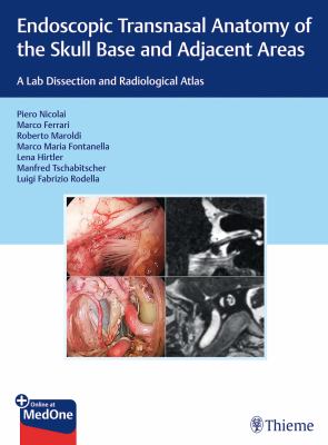 Endoscopic Transnasal Anatomy of the Skull Base and Adjacent Areas : A Lab Dissection and Radiological Atlas