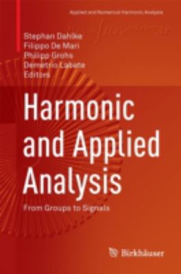Harmonic and Applied Analysis : From Groups to Signals
