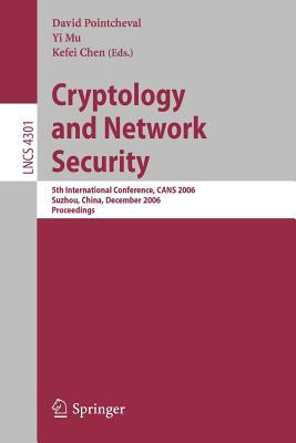 Cryptology and Network Security : 5th International Conference, CANS 2006, Suzhou, China, December 2006, Proceedings