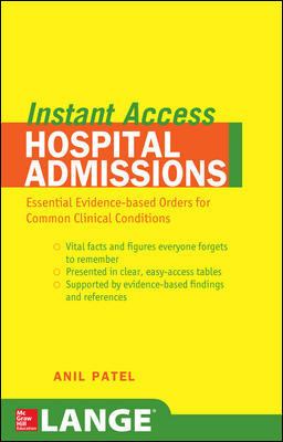 LANGE Instant Access Hospital Admissions : Essential Evidence-Based Orders for Common Clinical Conditions