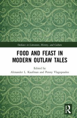 Food and Feast in Modern Outlaw Tales