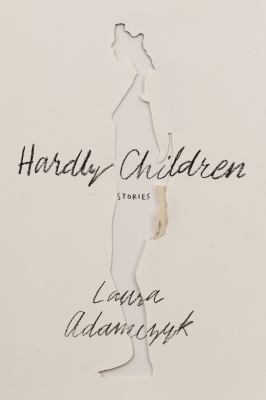 Hardly Children : Stories