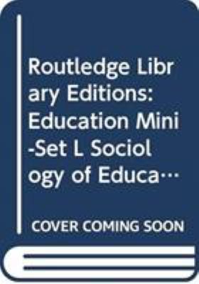 Routledge Library Editions: Education Mini-Set l Sociology of Education
