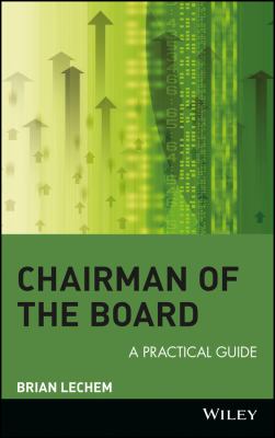 Chairman of the Board : A Practical Guide