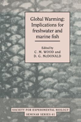 Global Warming : Implications for Freshwater and Marine Fish