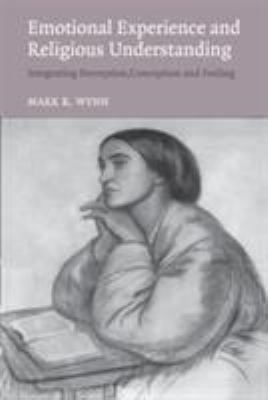 Emotional Experience and Religious Understanding : Integrating Perception, Conception and Feeling