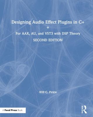 Designing Audio Effect Plugins in C++