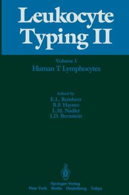 Leukocyte Typing II : Volume 1 Human T Lymphocytes