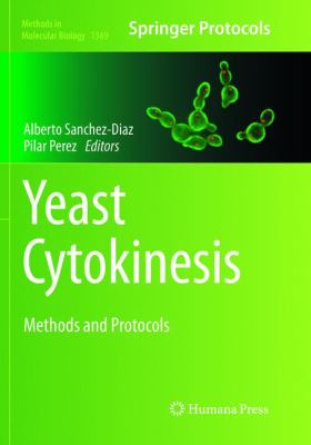 Yeast Cytokinesis : Methods and Protocols