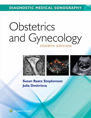 Diagnostic Medical Sonography/ Obstetrics and Gynecology 4e with Student Workbook Package