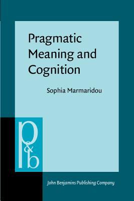 Pragmatic Meaning and Cognition