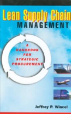 Lean Supply Chain Management : A Handbook for Strategic Procurement