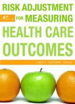 Risk Adjustment for Measuring Healthcare Outcomes