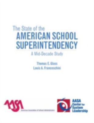 The State of the American School Superintendency : A Mid-Decade Study