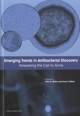 Emerging Trends in Antibacterial Discovery : Answering the Call to Arms