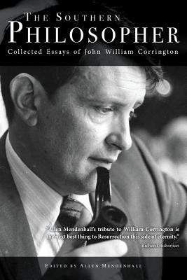 The Southern Philosopher : Collected Essays of John William Corrington