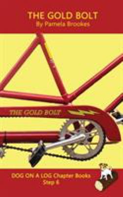 The Gold Bolt Chapter Book : (Step 6) Sound Out Books (systematic Decodable) Help Developing Readers, Including Those with Dyslexia, Learn to Read with Phonics