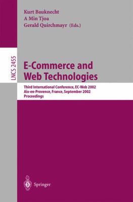 E-Commerce and Web Technologies : Proceedings of the Third International Conference, Ec-Web 2002, Aix-en-Provence, France, September 2002 - Proceedings