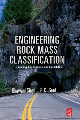 Engineering Rock Mass Classification : Tunnelling, Foundations and Landslides