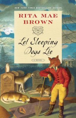 Let Sleeping Dogs Lie : A Novel