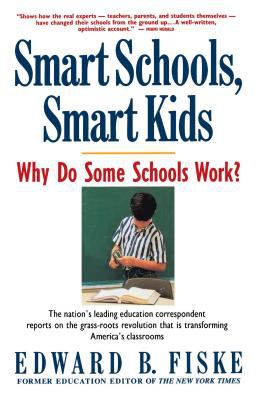 Smart Schools, Smart Kids : Why Do Some Schools Work?