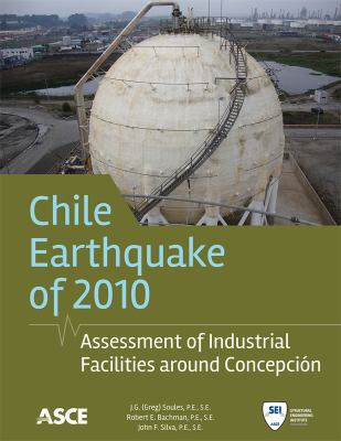 Chile Earthquake of 2010 : Assessment of Industrial Facilities Around Concepción