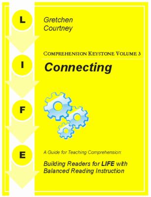 Comprehension Keystone Volume 3 Connecting : A Guide for Teaching Comprehension