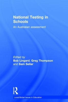 National Testing in Schools : An Australian Assessment