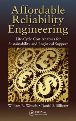 Affordable Reliability Engineering : Life-Cycle Cost Analysis for Sustainability and Logistical Support