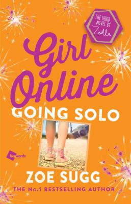 Girl Online: Going Solo : The Third Novel by Zoella
