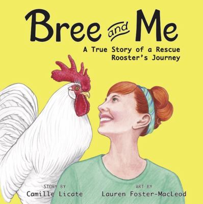 Bree and Me : A True Story of a Rescue Rooster's Journey English