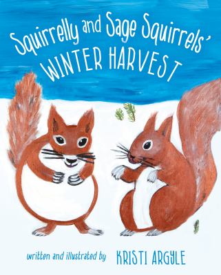 Squirrelly and Sage Squirrells Winter Harvest