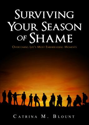 Surviving Your Season of Shame : Overcoming Life's Most Embarrassing Moments